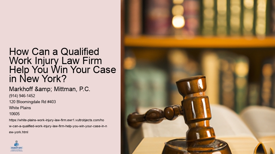 How Can a Qualified Work Injury Law Firm Help You Win Your Case in New York?