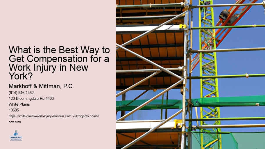 What is the Best Way to Get Compensation for a Work Injury in New York? 
