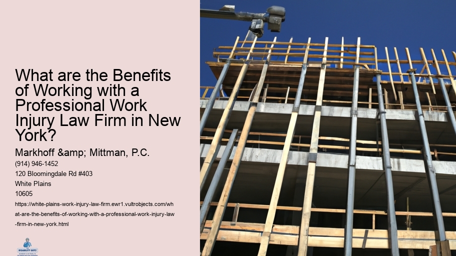 What are the Benefits of Working with a Professional Work Injury Law Firm in New York? 